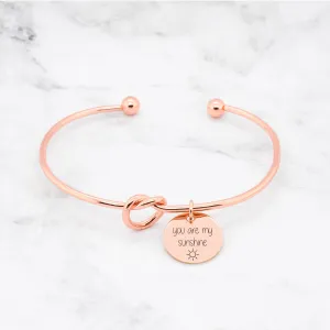 You Are My Sunshine Bracelet - Rose Gold Knot Bangle